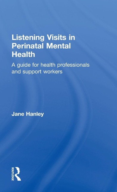 Listening Visits in Perinatal Mental Health: A Guide for Health Professionals and Support Workers