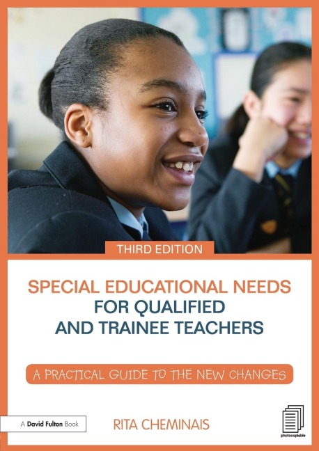 Special Educational Needs for Qualified and Trainee Teachers: A practical guide to the new changes
