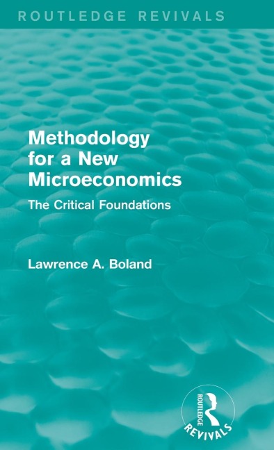 Methodology for a New Microeconomics (Routledge Revivals): The Critical Foundations