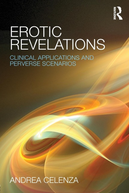 Erotic Revelations Clinical Applications and Perverse Scenarios