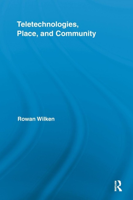 Teletechnologies, Place, and Community