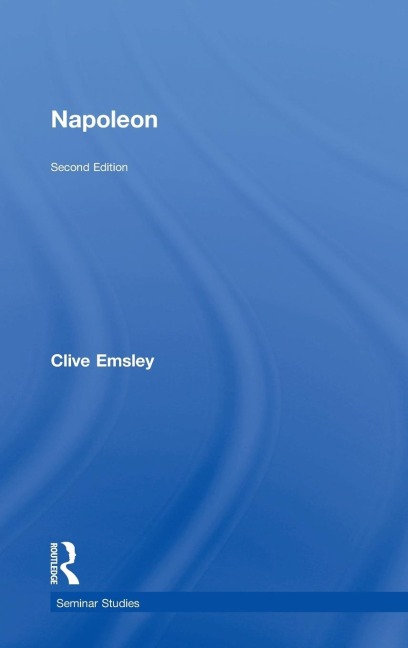 Napoleon: Conquest, Reform and Reorganisation