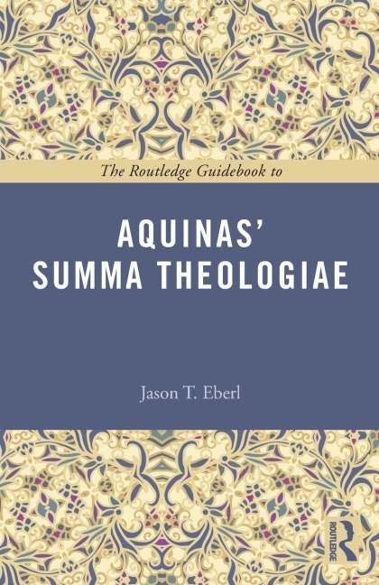 The Routledge Guidebook to Aquinas Summa Theologiae