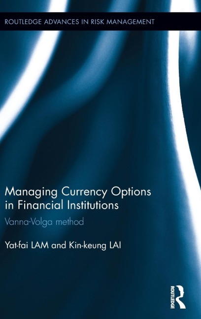 Managing Currency Options in Financial Institutions: Vanna-Volga method