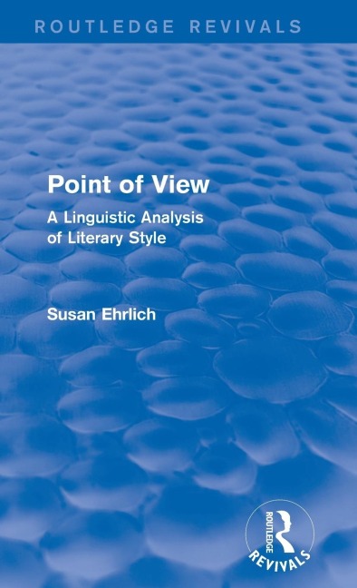 Point of View (Routledge Revivals): A Linguistic Analysis of Literary Style