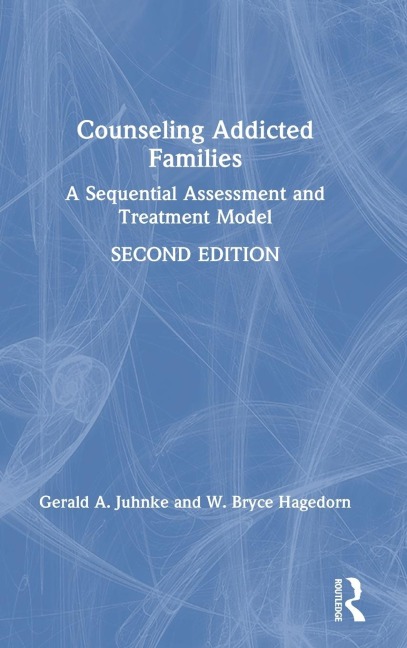 Counseling Addicted Families: A Sequential Assessment and Treatment Model