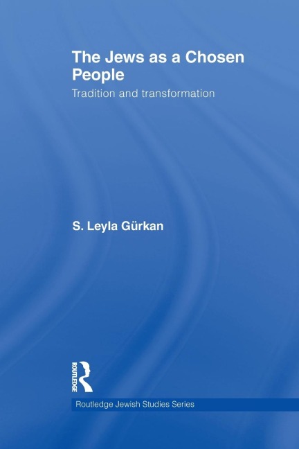 The Jews as a Chosen People: Tradition and transformation