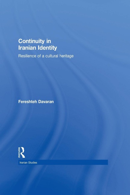 Continuity in Iranian Identity: Resilience of a Cultural Heritage