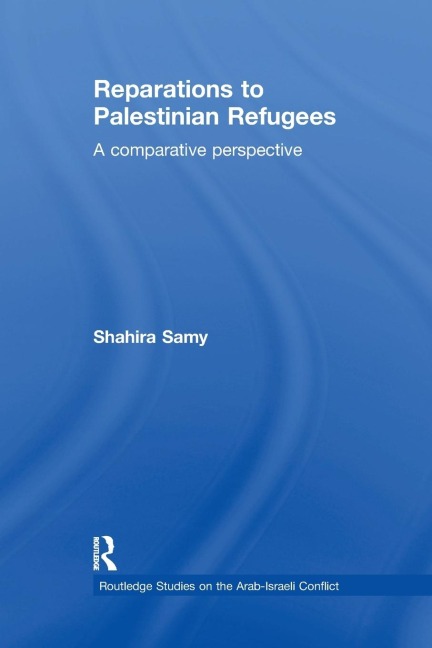 Reparations to Palestinian Refugees: A Comparative Perspective