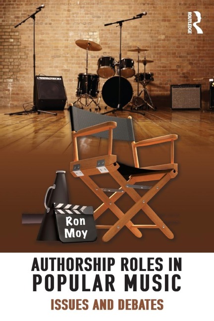 Authorship Roles in Popular Music: Issues and Debates