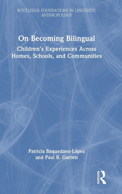 On Becoming Bilingual: Children's Experiences Across Homes, Schools, and Communities