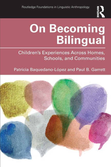 On Becoming Bilingual: Childrens Experiences Across Homes, Schools, and Communities