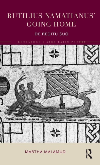 Rutilius Namatianus Going Home: De Reditu Suo