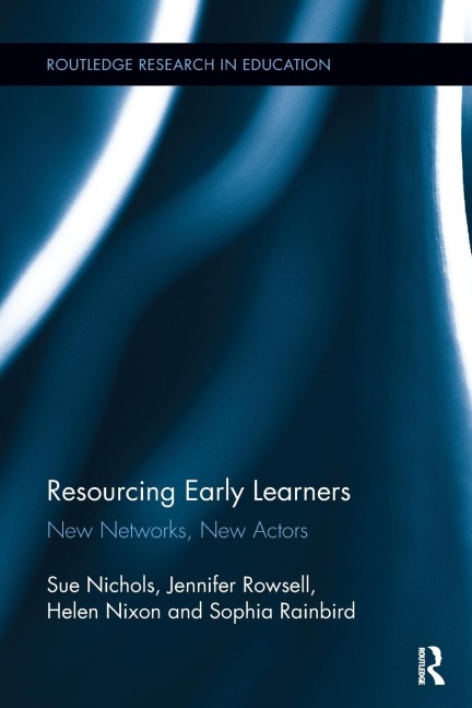 Resourcing Early Learners: New Networks, New Actors