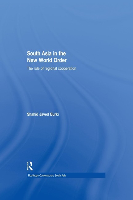 South Asia in the New World Order: The Role of Regional Cooperation