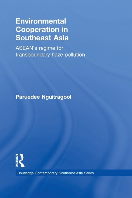 Environmental Cooperation in Southeast Asia: ASEANs Regime for Trans-boundary Haze Pollution