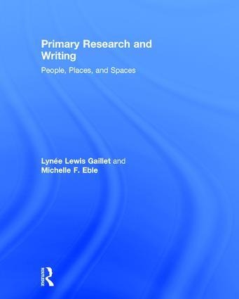 Primary Research and Writing: People, Places, and Spaces