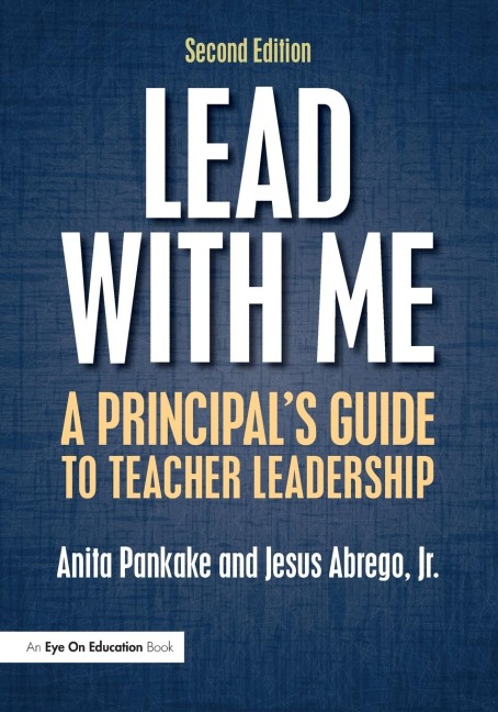Lead with Me: A Principals Guide to Teacher Leadership