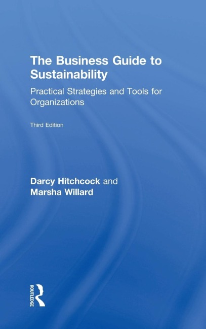The Business Guide to Sustainability: Practical Strategies and Tools for Organizations