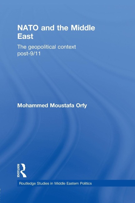 NATO and the Middle East: The Geopolitical Context Post-9/11