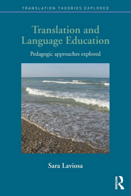 Translation and Language Education: Pedagogic Approaches Explored