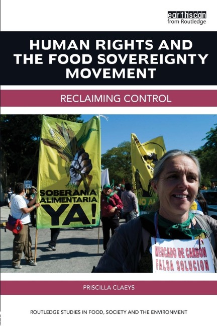 Human Rights and the Food Sovereignty Movement: Reclaiming control