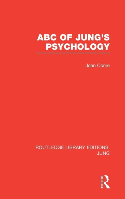 ABC of Jungs Psychology (RLE: Jung)