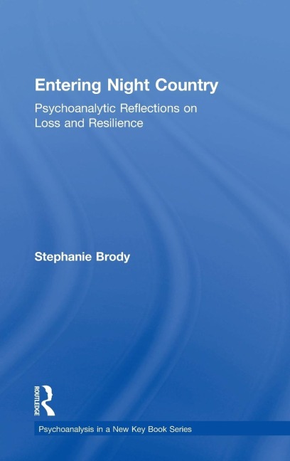 Entering Night Country: Psychoanalytic Reflections on Loss and Resilience