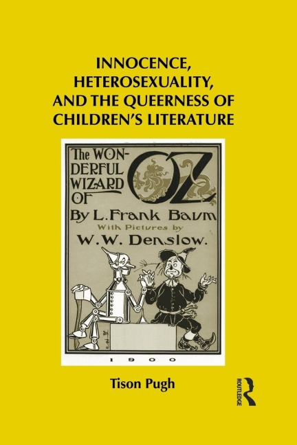Innocence, Heterosexuality, and the Queerness of Childrens Literature