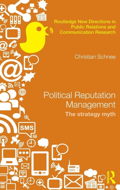 Political Reputation Management: The Strategy Myth