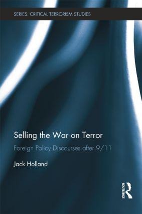 Selling the War on Terror: Foreign Policy Discourses After 9/11