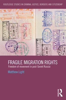 Fragile Migration Rights: Freedom of movement in post-Soviet Russia