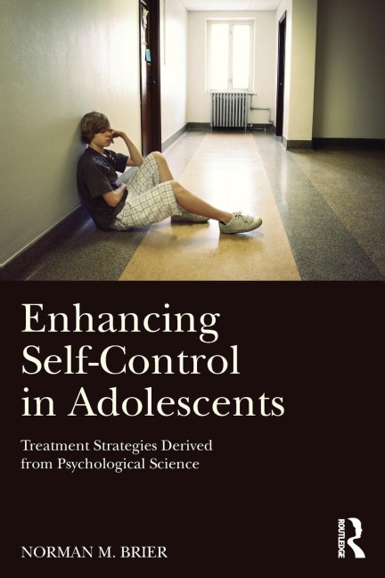 Enhancing Self-Control in Adolescents: Treatment Strategies Derived from Psychological Science