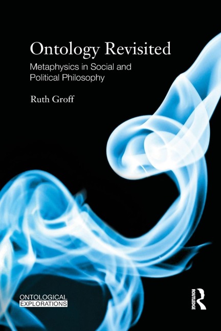 Ontology Revisited: Metaphysics in Social and Political Philosophy