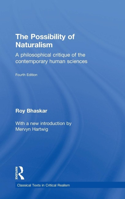 The Possibility of Naturalism: A philosophical critique of the contemporary human sciences