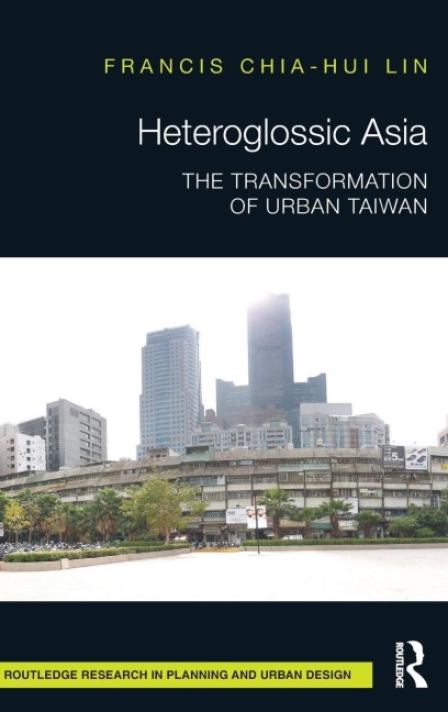 Heteroglossic Asia: The Transformation of Urban Taiwan