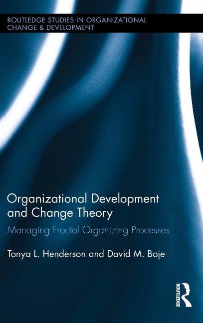 Organizational Development and Change Theory: Managing Fractal Organizing Processes