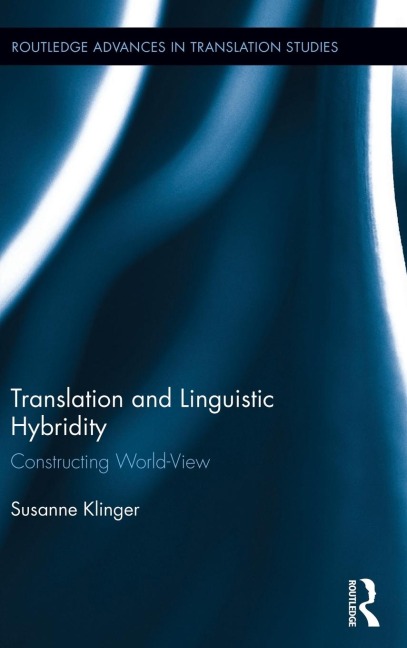 Translation and Linguistic Hybridity: Constructing World-View