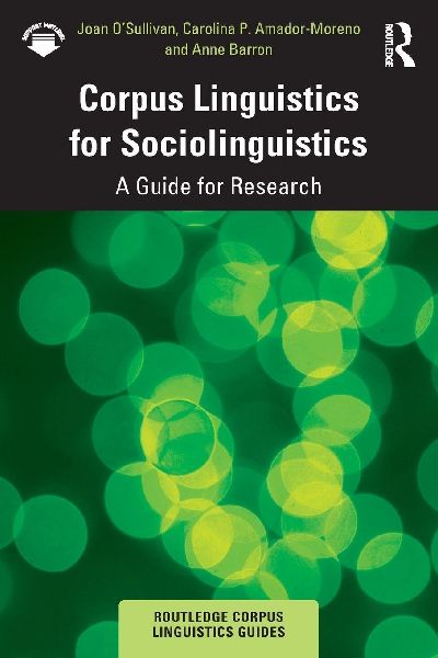 Corpus Linguistics for Sociolinguistics: A Guide for Research