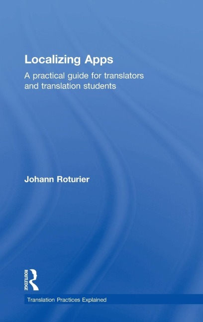 Localizing Apps: A practical guide for translators and translation students