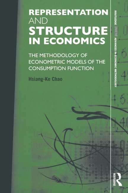 Representation and Structure in Economics: The Methodology of Econometric Models of the Consumption Function