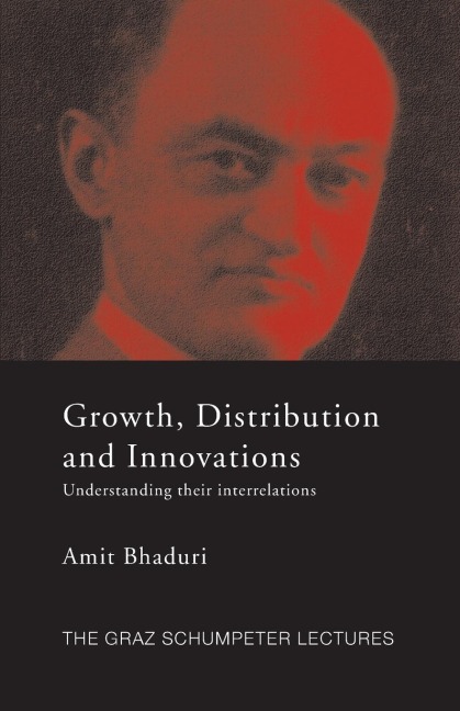 Growth, Distribution and Innovations: Understanding their Interrelations