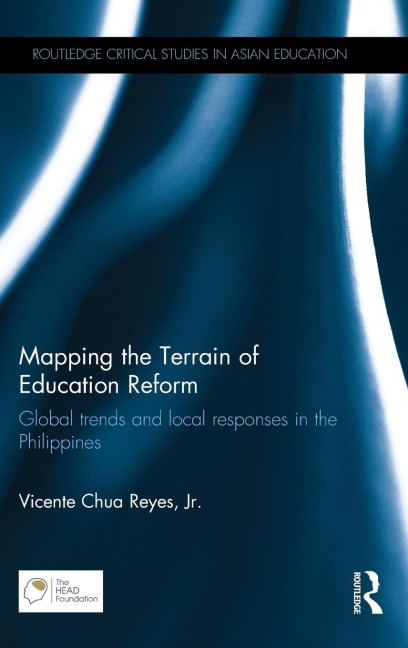 Mapping the Terrain of Education Reform: Global trends and local responses in the Philippines