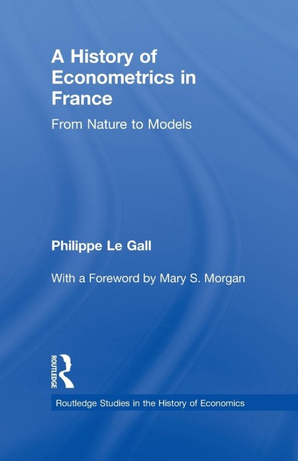 A History of Econometrics in France: From Nature to Models