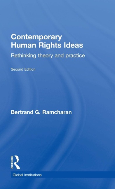 Contemporary Human Rights Ideas: Rethinking theory and practice