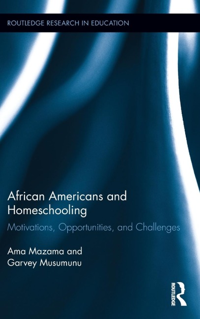 African Americans and Homeschooling: Motivations, Opportunities and Challenges