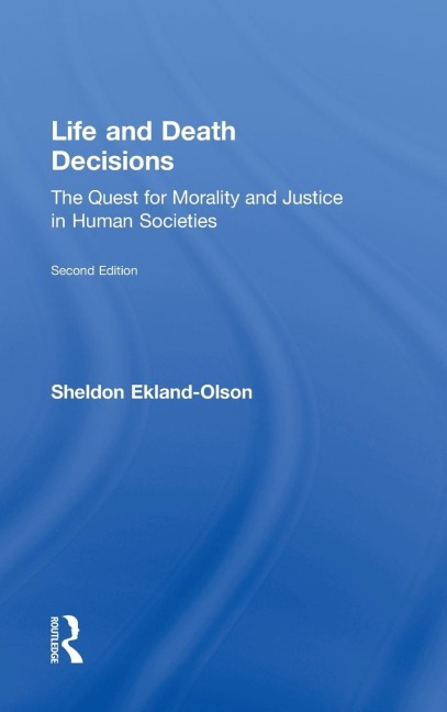 Life and Death Decisions: The Quest for Morality and Justice in Human Societies
