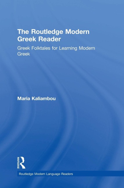 The Routledge Modern Greek Reader: Greek Folktales for Learning Modern Greek