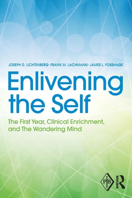 Enlivening the Self: The First Year, Clinical Enrichment, and The Wandering Mind