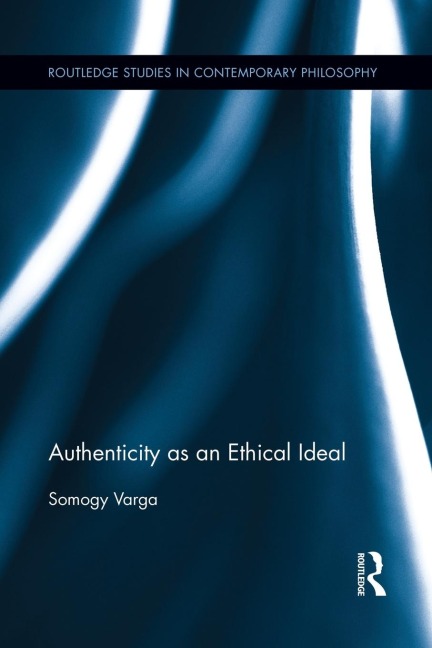 Authenticity as an Ethical Ideal